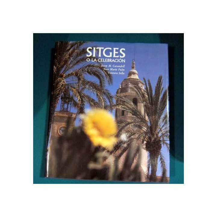 Sitges The Celebration. Sitges O La Celebracion.